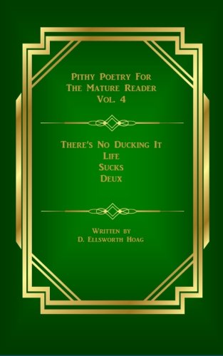 Imagen de archivo de There's No Ducking It: Life Sucks Deux (Pithy Poetry For The Mature Reader) a la venta por SecondSale