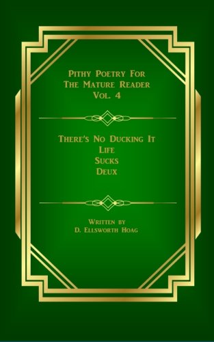 Stock image for There's No Ducking It: Life Sucks Deux (Pithy Poetry For The Mature Reader) for sale by SecondSale