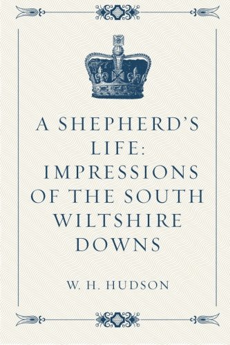 Stock image for A Shepherd's Life: Impressions of the South Wiltshire Downs for sale by Goodwill