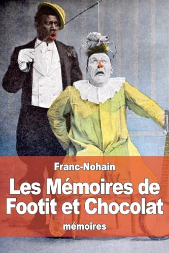 Stock image for Les Memoires de Footit et Chocolat for sale by THE SAINT BOOKSTORE