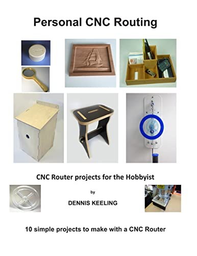 9781530018598: CNC Router Projects for the Hobbyist: 3 (Personal Cnc Routing)
