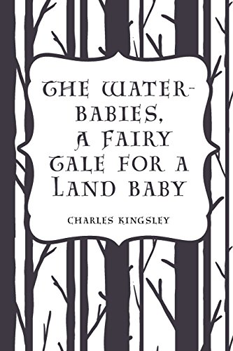 9781530021741: The Water-Babies, A Fairy Tale for a Land Baby