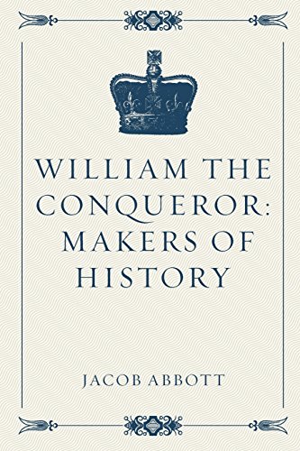 Stock image for William the Conqueror: Makers of History for sale by Revaluation Books