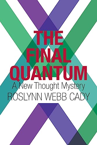 Stock image for The Final Quantum: A New Thought Mystery for sale by THE SAINT BOOKSTORE