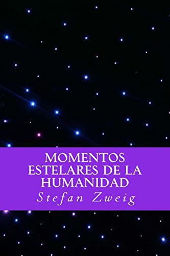 Imagen de archivo de Momentos Estelares de la Humanidad (Spanish Editio) (Spanish Edition) a la venta por Save With Sam