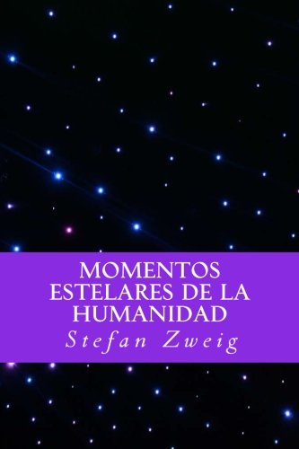 9781530023981: Momentos Estelares de la Humanidad (Spanish Editio)