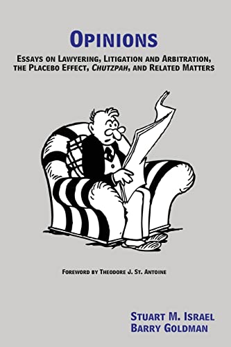 Beispielbild fr Opinions: Essays on Lawyering, Litigation and Arbitration, the Placebo Effect, Chutzpah, and Related Matters zum Verkauf von SecondSale