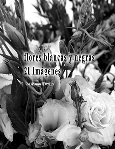 9781530025947: flores blancas y negras 21 Imágenes (Spanish Edition) -  Divine, Grace: 153002594X - AbeBooks