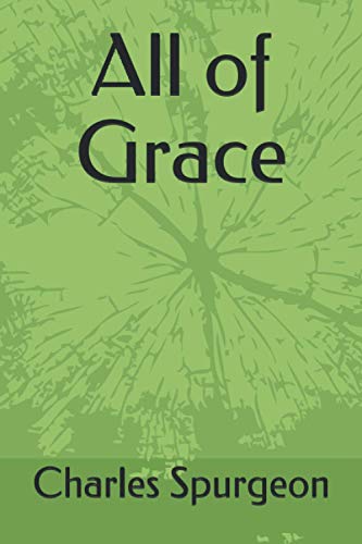 Stock image for All of Grace: Revised updated for sale by Goodwill Industries