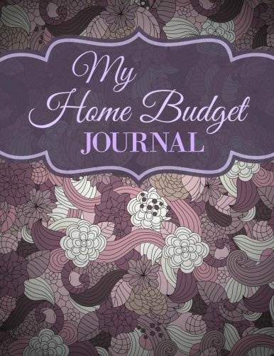 9781530030484: Home Budget Journal (Extra Large Week-by-Week Budget Planner and Financial Goal Workbook and Diary)