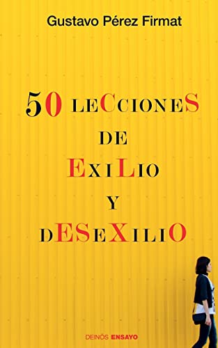 Beispielbild fr Cincuenta Lecciones de Exilio y Desexilio zum Verkauf von Better World Books