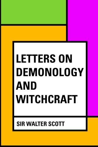 9781530035144: Letters on Demonology and Witchcraft