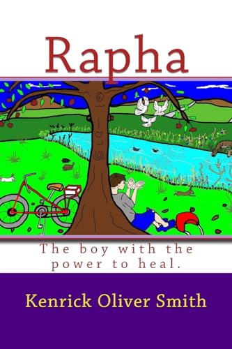 Beispielbild fr Rapha: The Boy with the Power to Heal. zum Verkauf von THE SAINT BOOKSTORE