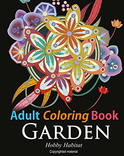 Stock image for Adult Coloring Book: Enchanted Garden: Coloring Book for Grownups Featuring 32 Beautiful Garden and Flower Designs (Hobby Habitat Coloring Books) for sale by California Books