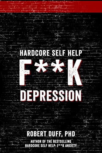 Stock image for Hardcore Self Help: F**k Depression for sale by SecondSale