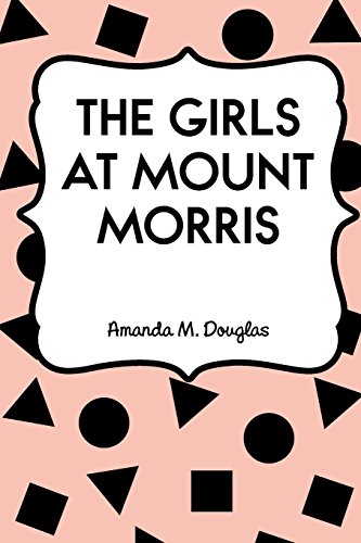 9781530042593: The Girls at Mount Morris