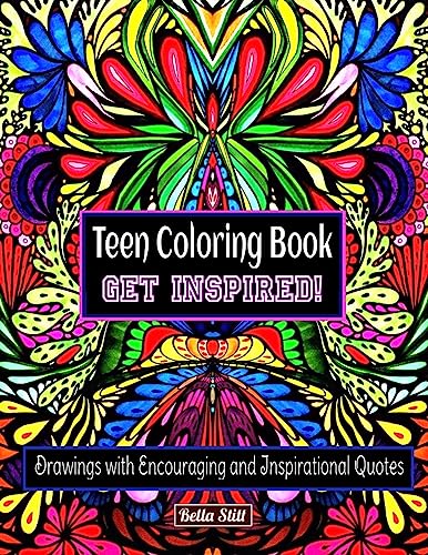 Stock image for Teen Coloring Book GET INSPIRED!: Drawings with Encouraging and Inspirational Quotes for sale by HPB-Diamond