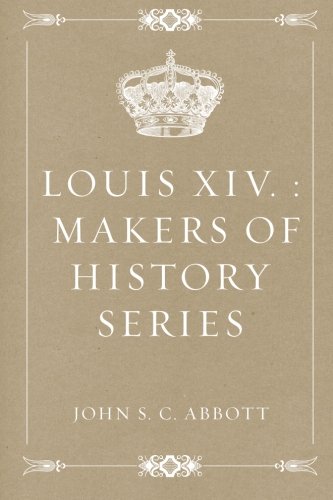 Stock image for Louis XIV. : Makers of History Series for sale by Revaluation Books