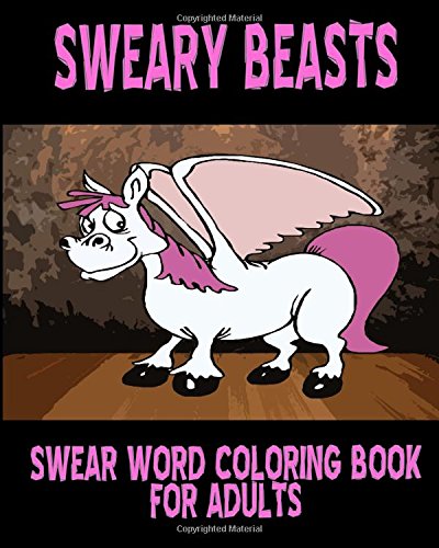 Imagen de archivo de Swear Word Coloring Book For Adults: Sweary Beasts a la venta por California Books