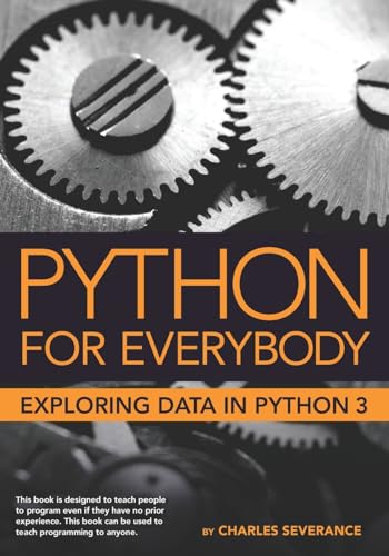 Stock image for Python for Everybody : Exploring Data in Python 3 for sale by Better World Books