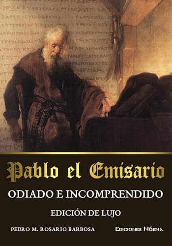 Stock image for Pablo el emisario. Odiado e incomprendido - Edici n de lujo (Spanish Edition) for sale by dsmbooks