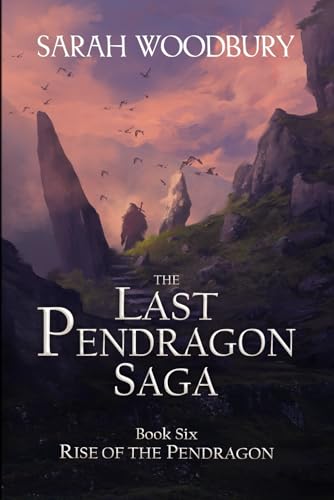 Stock image for Rise of the Pendragon (The Last Pendragon Saga) (Volume 6) for sale by SecondSale