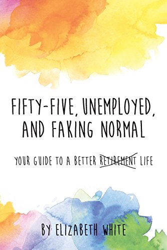 Stock image for Fifty-Five Unemployed and Faking Normal for sale by Wonder Book