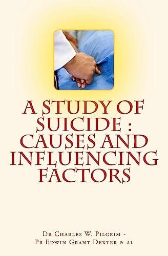 9781530058730: A Study of Suicide : Causes and Influencing Factors