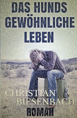 Stock image for Das Hundsgewoehnliche Leben: Leide, Lebe, Liebe for sale by Revaluation Books