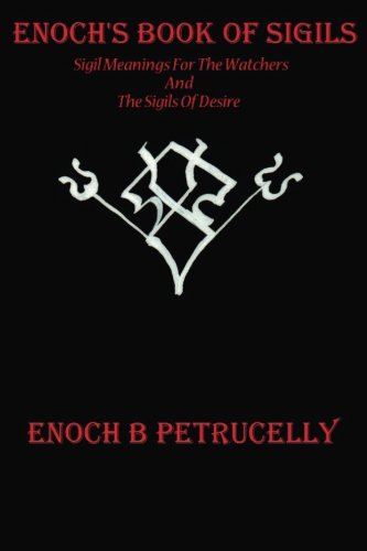 Stock image for Enoch's Book Of Sigils: Sigil Meanings Of The Watchers And The Sigils of Desire for sale by Ergodebooks