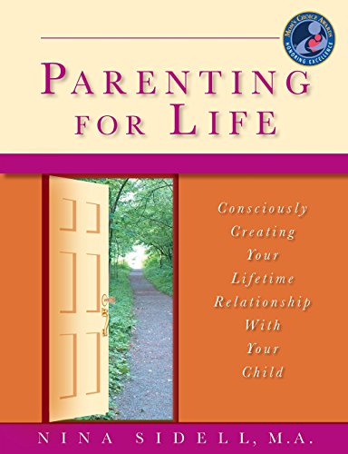9781530081509: Parenting For Life: Consciously Creating Your Lifetime Relationship With Your Child (White paper)