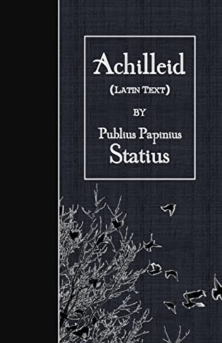 9781530083732: Achilleid: Latin Text