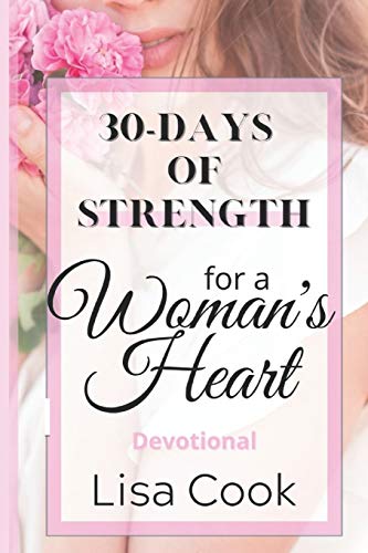 Stock image for 30 Days of Strength for a Woman's Heart: Woman's Devotional for sale by Once Upon A Time Books