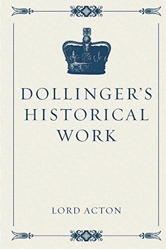 9781530086269: Dollinger’s Historical Work