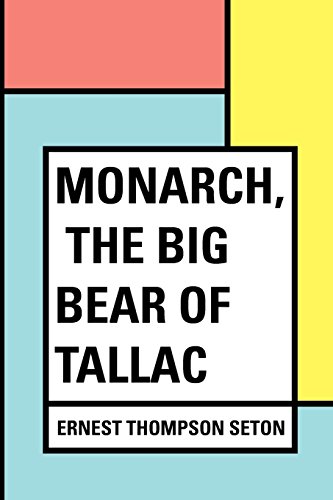 9781530094790: Monarch, the Big Bear of Tallac