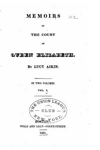 Imagen de archivo de Memoirs of the Court of Queen Elizabeth a la venta por THE SAINT BOOKSTORE