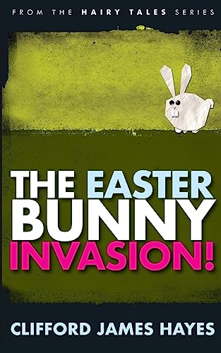 9781530101405: The Easter Bunny Invasion! (Hairy Tales)