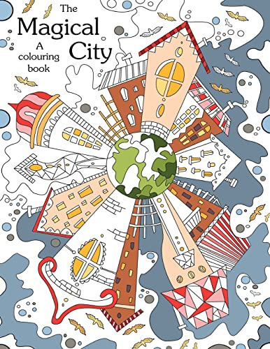 Stock image for Colouring book: The Magical City : A Coloring books for adults relaxation(Stress Relief Coloring Book, Creativity, Patterns, coloring books for adults) (coloring book for adults) for sale by California Books