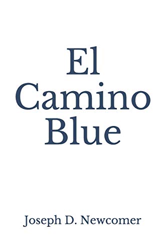 Beispielbild fr El Camino Blue zum Verkauf von PBShop.store US