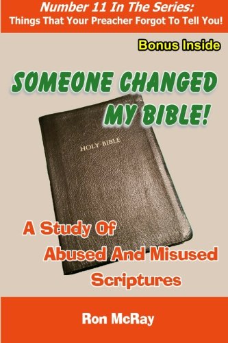 Beispielbild fr Someone Changed My Bible!: A Study Of Abused And Misused Scriptures zum Verkauf von THE SAINT BOOKSTORE