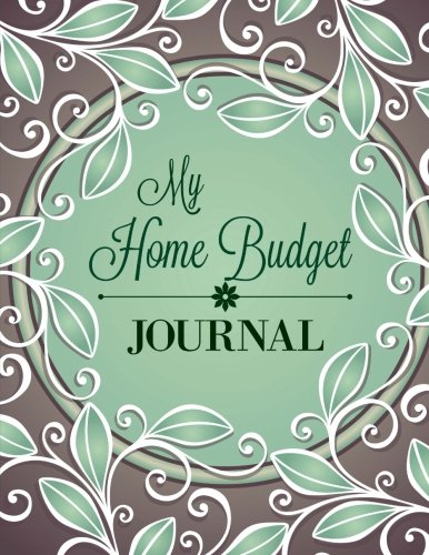 9781530107124: My Home Budget Journal (Extra Large Weekly Budget Journal with Lined Pages and Goal Sheets)