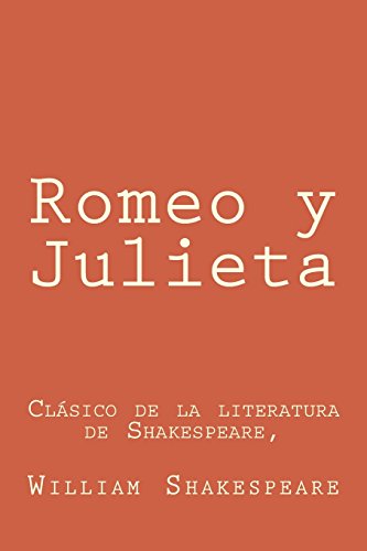 9781530107636: Romeo y Julieta: en espanol Spanish Edition: Clásico de la literatura de Shakespeare,