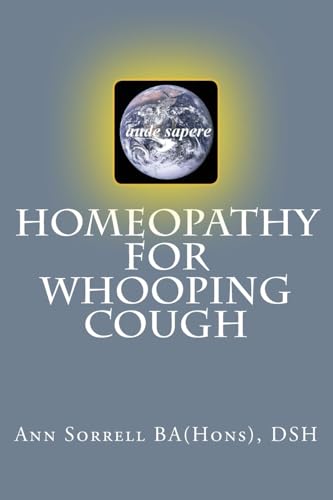9781530115365: Homeopathy for Whooping Cough (Aude Sapere)