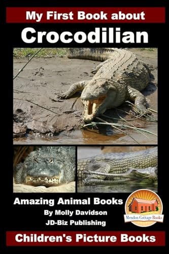 Stock image for My First Book about Crocodilian - Amazing Animal Books - Children's Picture Books for sale by Save With Sam
