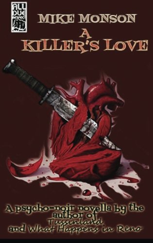 9781530118700: A Killer's Love