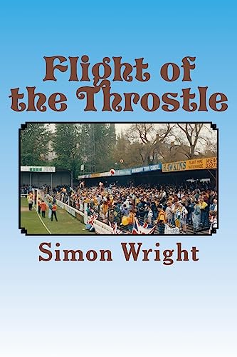 Stock image for Flight of the Throstle: WBA in the early 1990's for sale by WorldofBooks