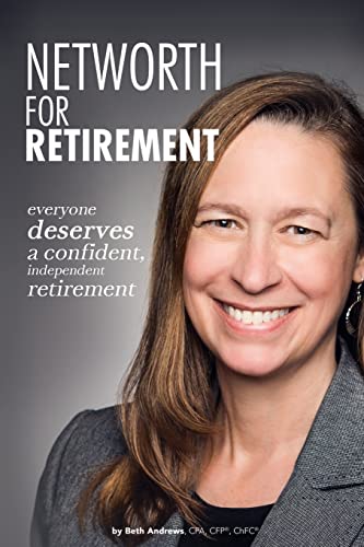 9781530123896: Networth for Retirement: Everyone Deserves a Confident, Independent Retirement