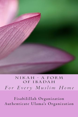 Stock image for NIKAH - A Form Of Ibadah for sale by THE SAINT BOOKSTORE