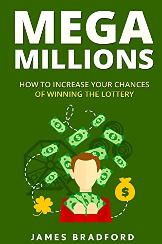 Stock image for Mega Millions: How to Increase your Chances of Winning the Lottery (How to win mega millions, ny lottery, texas lottery, lottery tips, lottery secrets, how to win the lottery, lottery stratigies) for sale by Ergodebooks