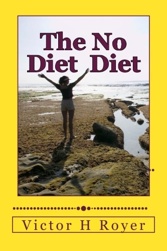 Beispielbild fr The No Diet Diet Eat What You Want When You Want It Volume 2 zum Verkauf von PBShop.store US